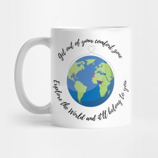 The World belongs to you Mug